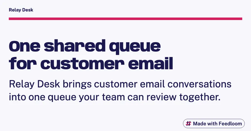 Text post introducing Relay Desk and its shared queue for customer email conversations.