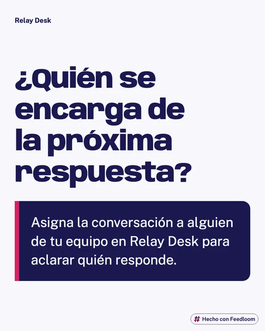 Pregunta de texto sobre quién responde a continuación, con una respuesta sobre asignar la conversación.