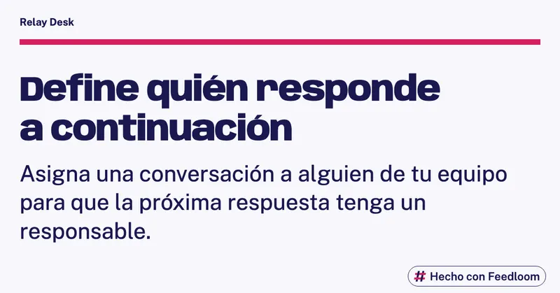 Consejo de texto sobre asignar una conversación a alguien del equipo para definir quién responde a continuación.