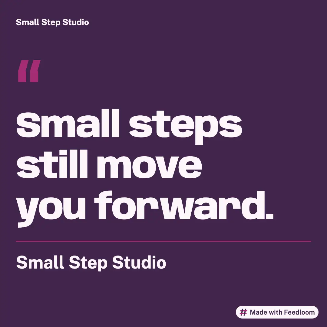 Small Step Studio (sample brand): quote post, square 1:1, ready to publish
