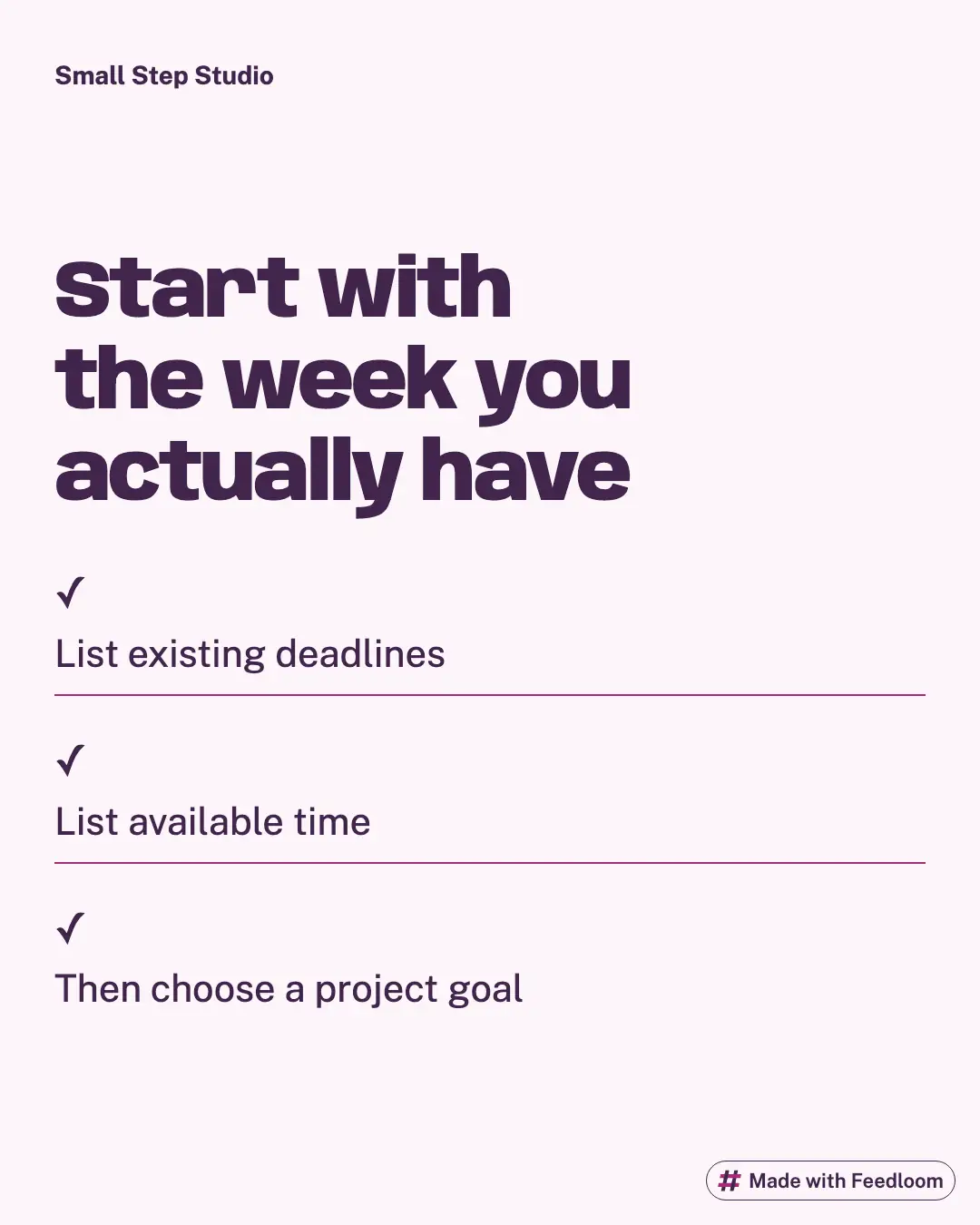 Text list: list existing deadlines, list available time, then choose a project goal.