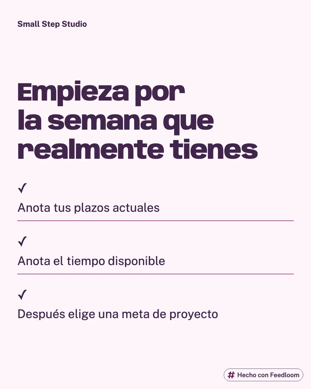 Lista de texto: anota tus plazos actuales, anota el tiempo disponible y después elige una meta de proyecto.