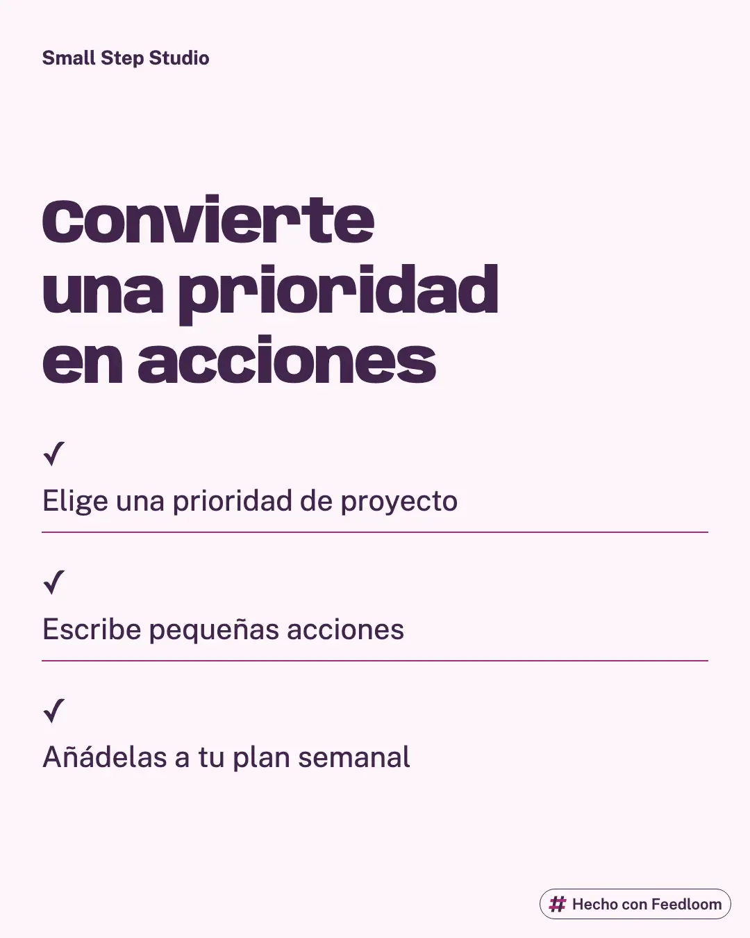 Lista de texto que convierte una prioridad de proyecto en pequeñas acciones dentro de un plan semanal.
