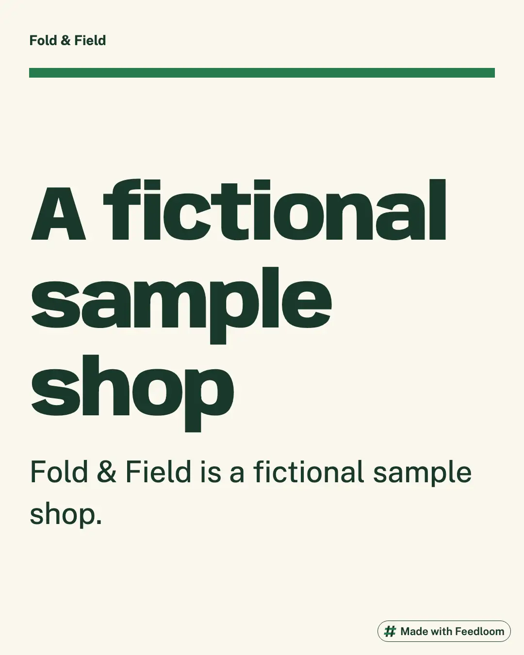 Text explaining that Fold & Field is a fictional sample shop.