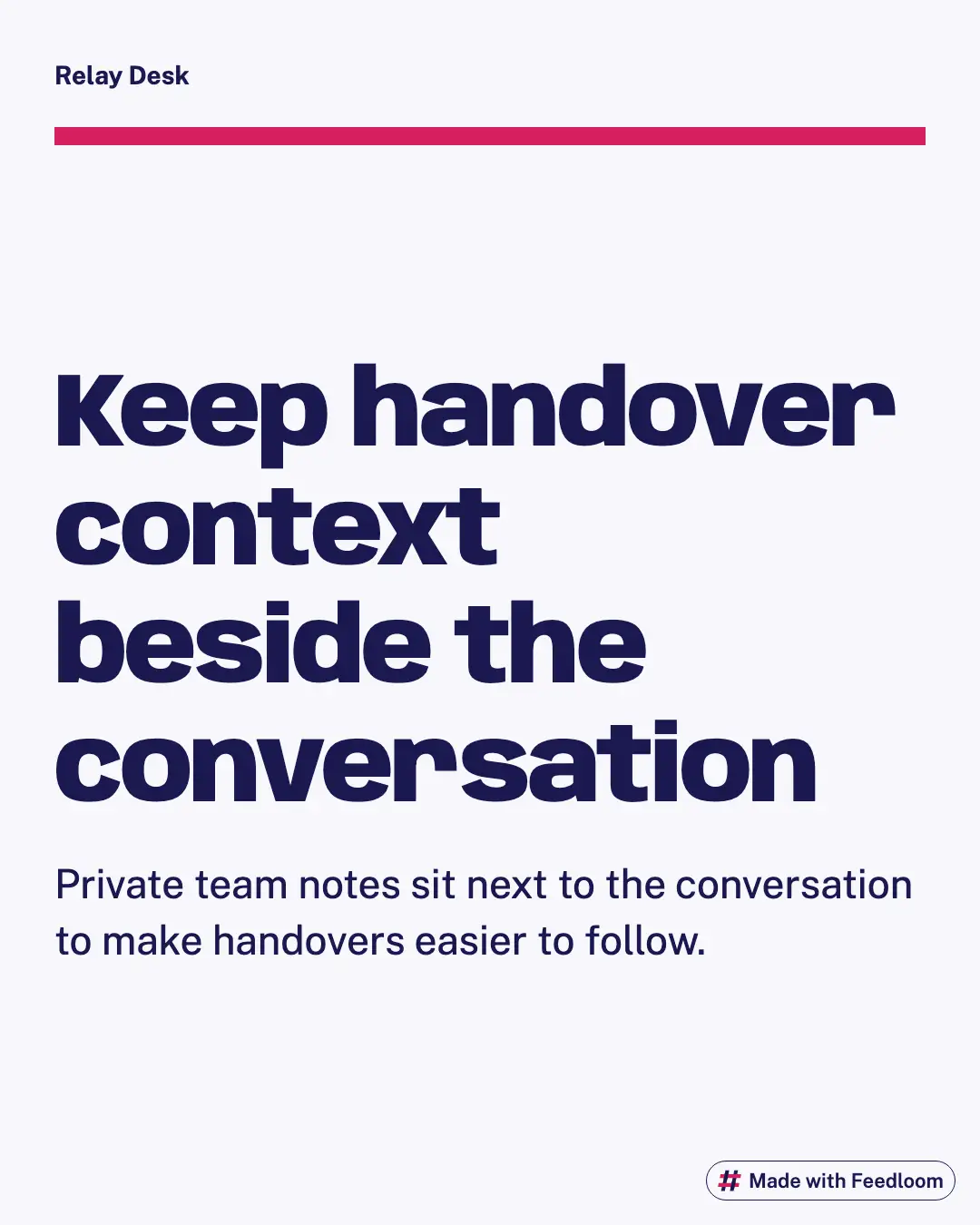Text post explaining that private team notes stay beside the conversation to support handovers.