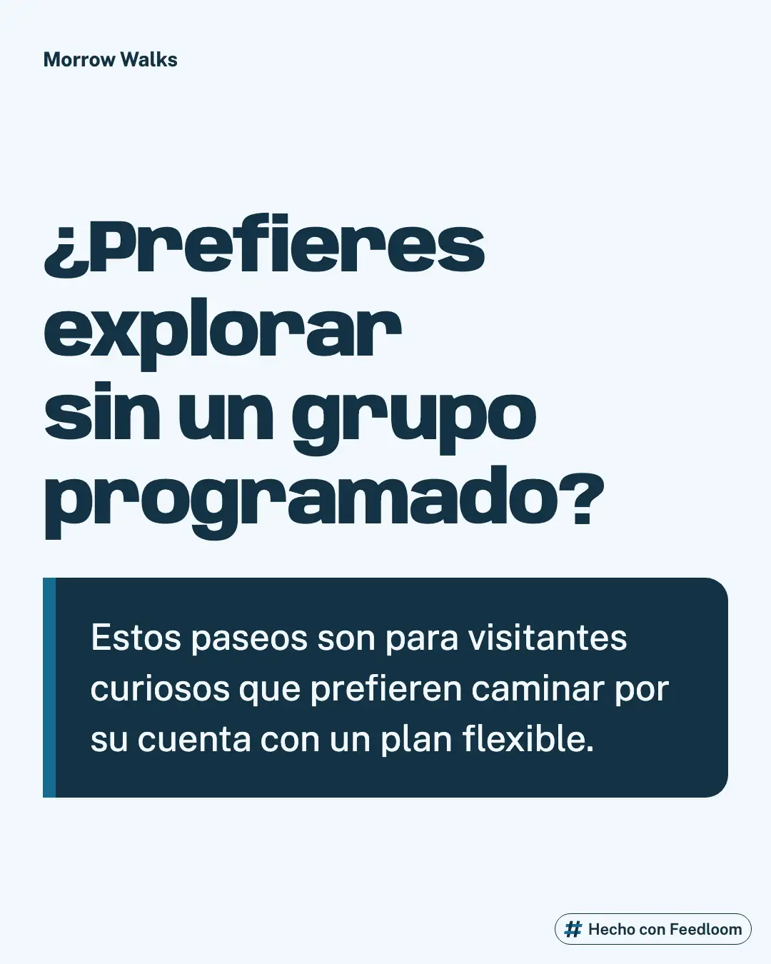 Texto que pregunta si prefieres explorar sin un grupo programado y menciona los paseos independientes.